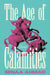 The Age of Calamities: Stories by Senaa Ahmad