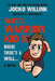 Way of the Warrior Kid III: Where There's a Will . . . by Jocko Willink