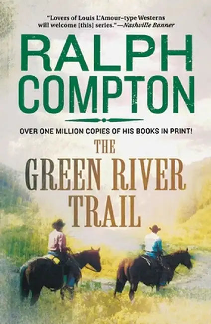 Green River Trail by Ralph Compton