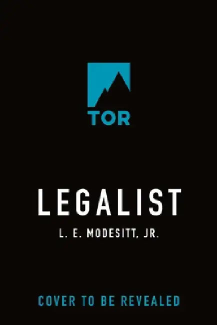 Legalist: A Novel in the Grand Illusion by L. E. Modesitt