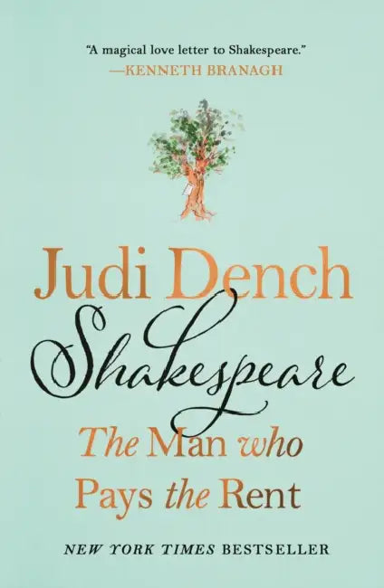 Shakespeare: The Man Who Pays the Rent by Judi Dench, Brendan O'Hea
