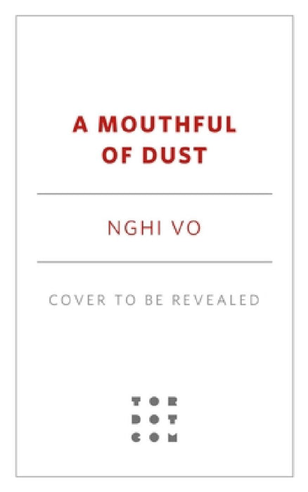 A Mouthful of Dust  by Nghi Vo