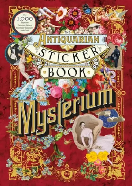 The Antiquarian Sticker Book: Mysterium: Over 1,000 Exquisite Victorian Stickers, Fine Paper Ephemera, Stationery & Cards by Odd Dot, Tae Won Yu, Tae Won Yu