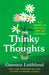 Thinky Thoughts: All Grown Up and Still Just as Confused by Gwenna Laithland