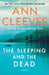 The Sleeping and the Dead by Ann Cleeves