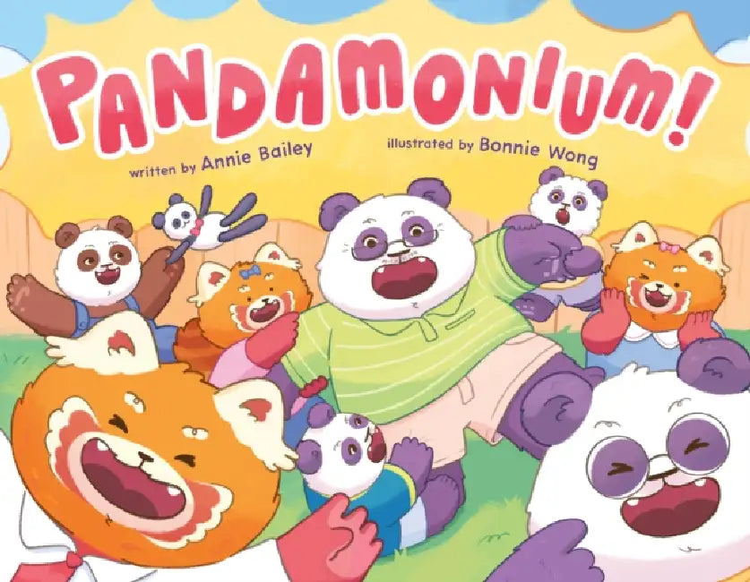 Pandamonium! by Annie Bailey, Bonnie Wong