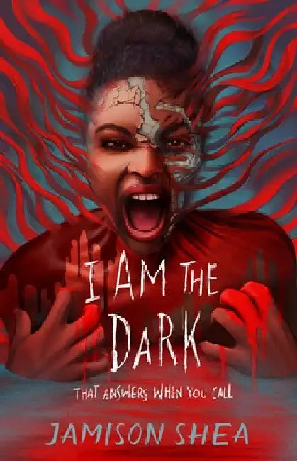 I Am the Dark That Answers When You Call by Jamison Shea