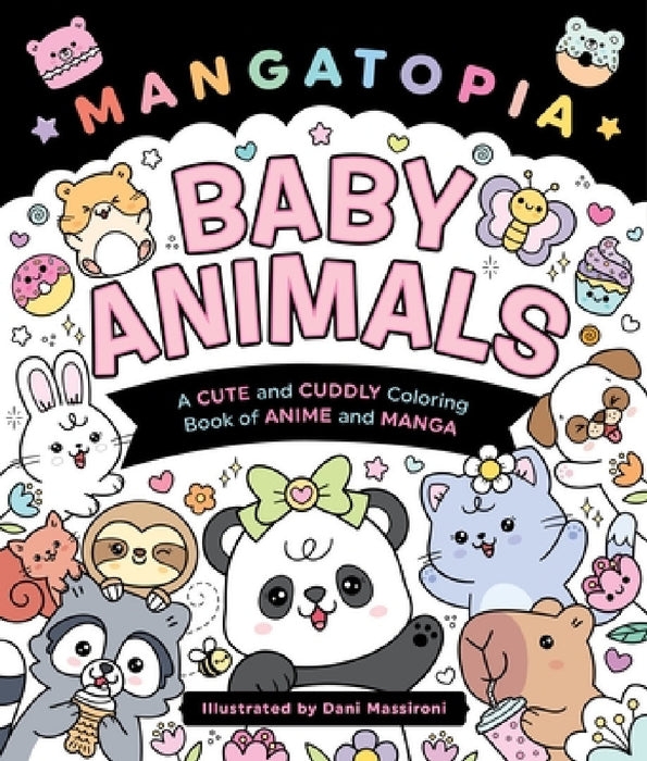 Mangatopia: Baby Animals: A Cute and Cuddly Coloring Book by Daniela Massironi