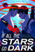 If All the Stars Go Dark by S. G. Prince