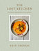 The Lost Kitchen Volume 2: Big Heart Little Stove by Erin French