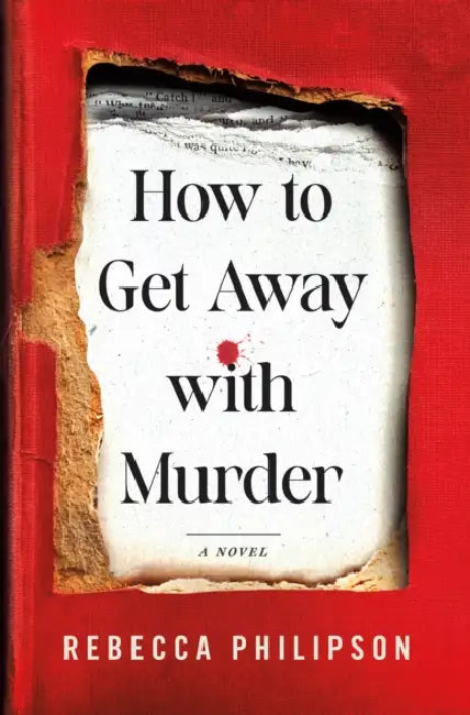 How to Get Away with Murder by Rebecca Philipson