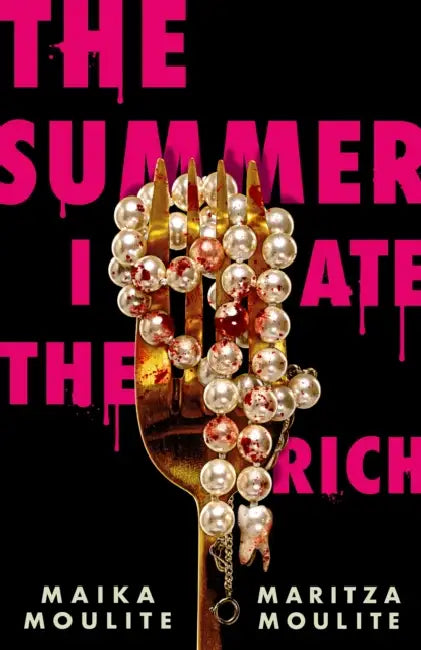 The Summer I Ate the Rich by Maika Moulite, Maritza Moulite