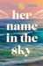 Her Name in the Sky by Kelly Quindlen