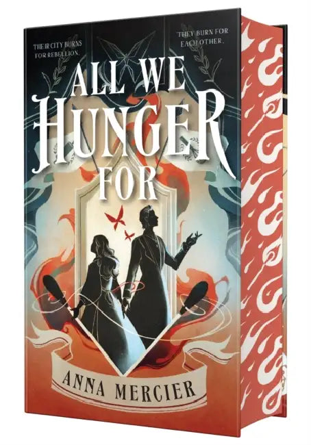 All We Hunger for: Deluxe Edition by Anna Mercier