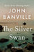 The Silver Swan by Banville, John