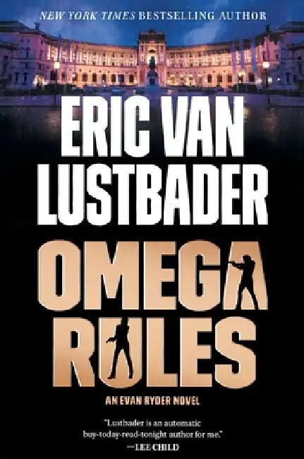 Omega Rules: An Evan Ryder Novel by Eric Van Lustbader
