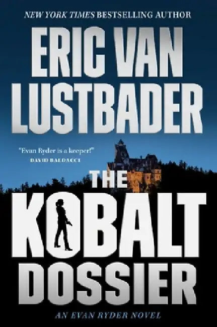 The Kobalt Dossier: An Evan Ryder Novel by Lustbader, Eric Van