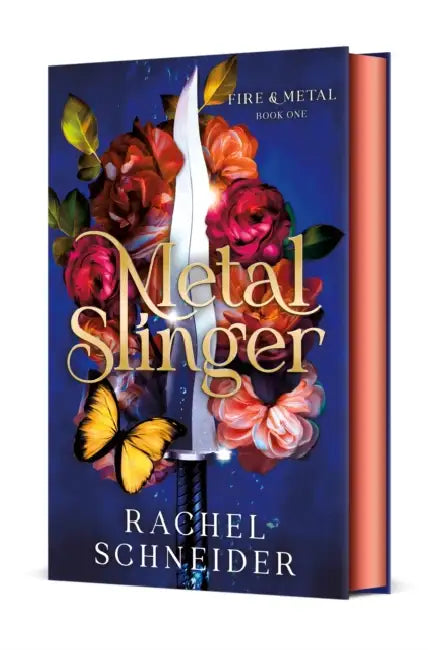 Metal Slinger: Fire & Metal: Book One by Rachel Schneider