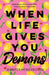 When Life Gives You Demons by Honeybourn, Jennifer