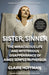 Sister, Sinner: The Miraculous Life and Mysterious Disappearance of Aimee Semple McPherson by Claire Hoffman
