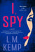 I, Spy by L. M. Kemp