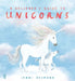 A Believer's Guide to Unicorns by Jenni Desmond, Jenni Desmond