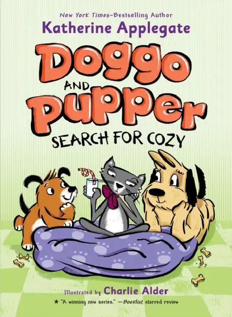 Doggo and Pupper Search for Cozy by Katherine Applegate, Charlie Alder