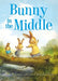 Bunny in the Middle by Anika A. Denise, Christopher Denise