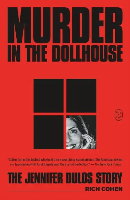 Murder in the Dollhouse: The Jennifer Dulos Story by Rich Cohen