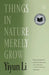 Things in Nature Merely Grow by Yiyun Li