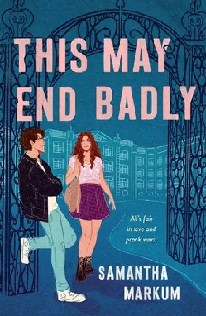 This May End Badly by Markum, Samantha