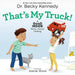 That's My Truck! by Dr. Becky Kennedy