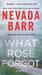 What Rose Forgot by Nevada Barr