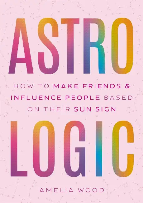 Astrologic by Amelia Wood