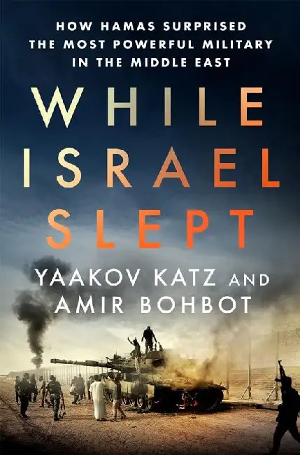 While Israel Slept by Yaakov Katz