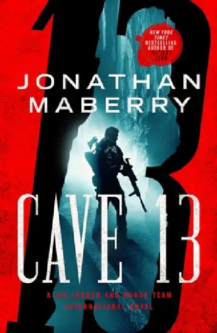 Cave 13: A Joe Ledger and Rogue Team International Novel by Jonathan Maberry