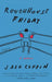 Roughhouse Friday: A Memoir by Jaed Coffin