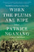 When the Plums Are Ripe by Patrice Nganang