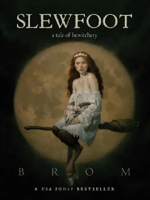Slewfoot: A Tale of Bewitchery by Brom