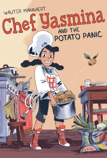 Chef Yasmina And The Potato Panic by Wauter Mannaert