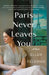 Paris Never Leaves You by Ellen Feldman