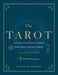 The Tarot: A Collection of Secret Wisdom from Tarot's Mystical Origins by F. Homer Curtiss