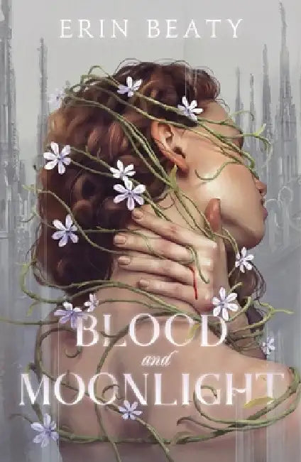 Blood and Moonlight by Erin Beaty