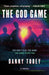 The God Game by Danny Tobey