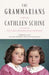 The Grammarians by Cathleen Schine