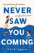 Never Saw You Coming by Erin Hahn