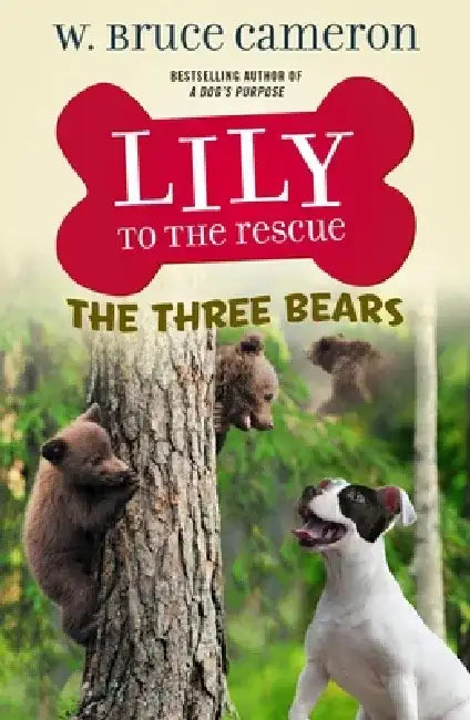 Lily to the Rescue: The Three Bears by W. Bruce Cameron