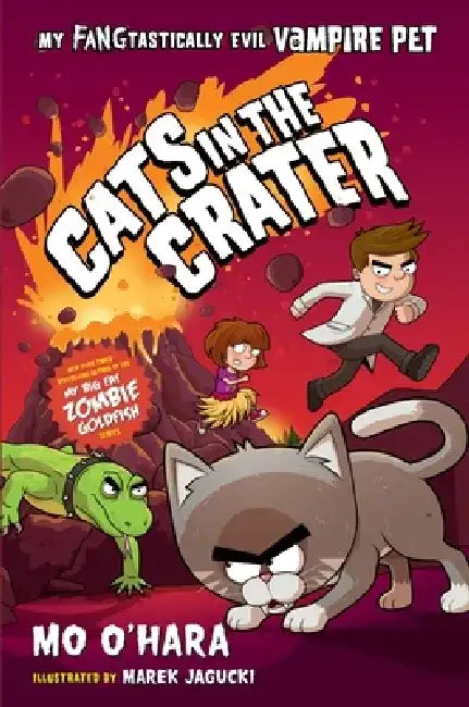 Cats in the Crater: My Fangtastically Evil Vampire Pet by Mo O'Hara