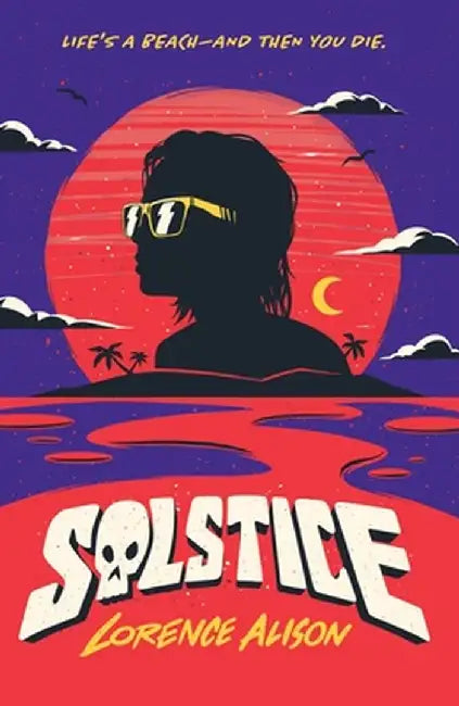 Solstice: A Tropical Horror Comedy by Lorence Alison