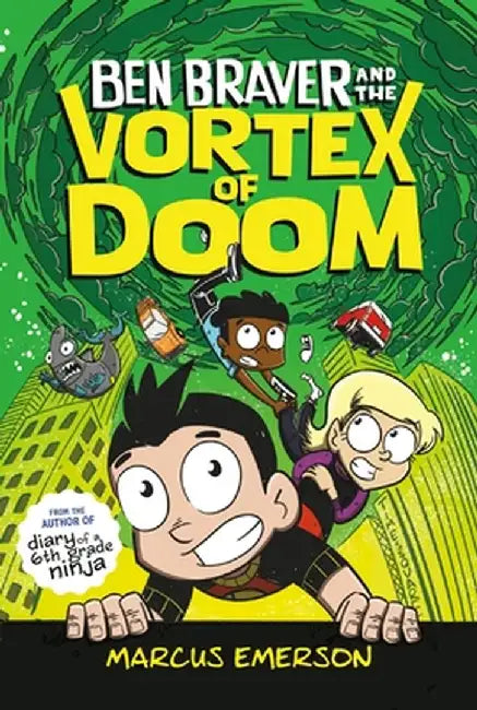 Ben Braver and the Vortex of Doom by Marcus Emerson